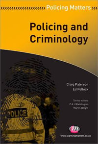 Policing and Criminology : Policing Matters - Craig Paterson