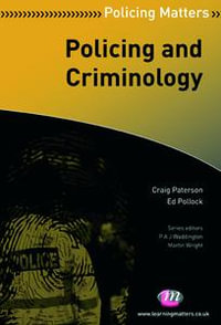 Policing and Criminology : Policing Matters Series - Craig Paterson