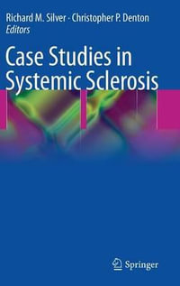 Case Studies in Systemic Sclerosis - RICHARD SILVER