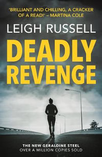 Deadly Revenge : Geraldine Steel Mysteries - Leigh Russell