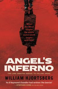 Angel's Inferno : Falling Angel - William Hjortsberg