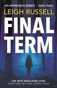 Final Term : A totally unputdownable detective crime thriller packed with suspense - Leigh Russell