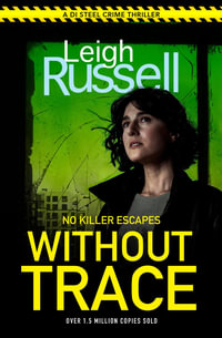 Without Trace : An utterly gripping detective crime thriller with an unexpected twist (DI Steel: 20) - Leigh Russell