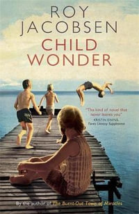 Child Wonder - Roy Jacobsen