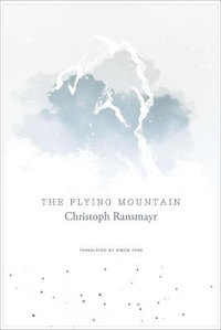 The Flying Mountain : The German List - Christoph Ransmayr