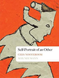 Self-Portrait of an Other : Dreams of the Island and the Old City - Cees Nooteboom