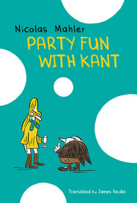 Party Fun with Kant : The German List - Nicolas Mahler