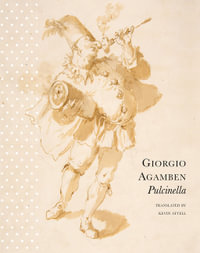 Pulcinella : Or Entertainment for Children - Giorgio Agamben