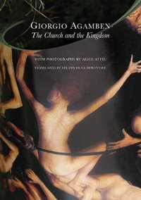 The Church and the Kingdom : The Italian List - Giorgio Agamben