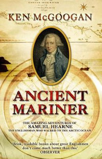 Ancient Mariner - Ken McGoogan