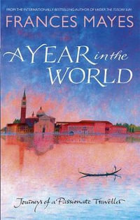 A Year In The World - Frances Mayes