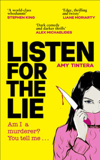 Listen for the Lie : She has no idea if she murdered her best friend - and she'd do just about anything to find out... - Amy Tintera