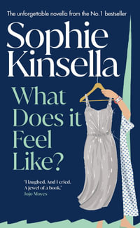 What Does it Feel Like? - Sophie Kinsella