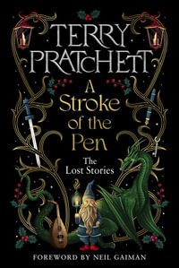 A Stroke of the Pen : The Lost Stories - Terry Pratchett