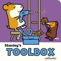 Stanley's Toolbox - William Bee