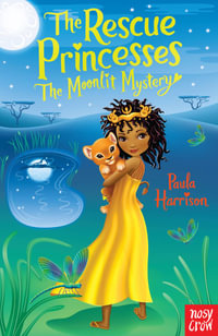 The Moonlit Mystery : Rescue Princesses : The Rescue Princesses - Paula Harrison