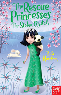 The Stolen Crystals : Rescue Princesses : The Rescue Princesses - Paula Harrison