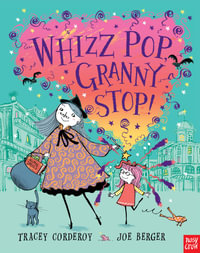 Whizz Pop, Granny Stop! : Hubble Bubble Series - Tracey Corderoy