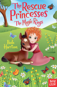 The Magic Rings : Rescue Princesses : The Rescue Princesses - Paula Harrison