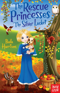 The Rescue Princesses: The Silver Locket : The Rescue Princesses - Paula Harrison