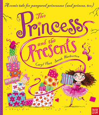 The Princess and the Presents : Princess Series - Caryl Hart