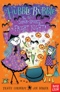 The Super Spooky Fright Night (Hubble Bubble) : The Super Spooky Fright Night - Tracey Corderoy