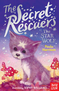 The Star Wolf : The Secret Rescuers - Paula Harrison