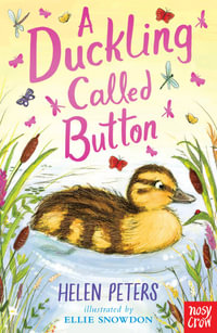 A Duckling Called Button : The Jasmine Green Series : Book 2 - Helen Peters