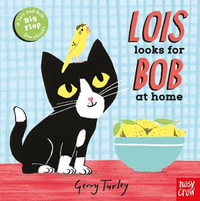 Lois Looks for Bob at Home : Lois and Bob - Gerry Turley