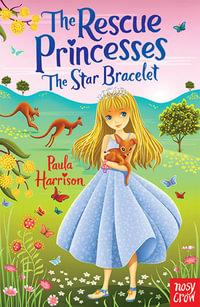 The Star Bracelet : Rescue Princesses : The Rescue Princesses - Paula Harrison