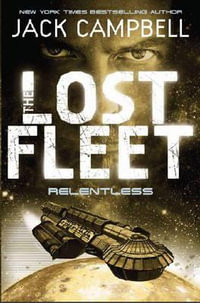 Lost Fleet - Relentless (Book 5) - Jack Campbell