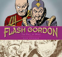 The Complete Flash Gordon Library - The Fall of Ming (Vol 3) : The Fall of Ming: The Complete Flash Gordon Library 1941-44 - Alex Raymond