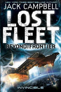 Lost Fleet : Beyond the Frontier- Invincible Book 2 - Jack Campbell