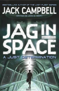 JAG in Space - A Just Determination (Book 1) - Jack Campbell