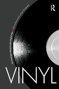 Vinyl : The Analogue Record in the Digital Age - Dominik Bartmanski