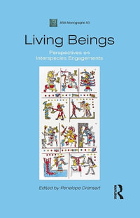 Living Beings : Perspectives on Interspecies Engagements - Penelope Dransart