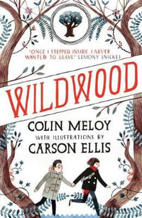 Wildwood : The Wildwood Chronicles, Book I - Colin Meloy