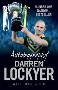 Darren Lockyer Autobiography - Darren Lockyer