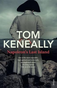 Napoleon's Island - Tom Keneally