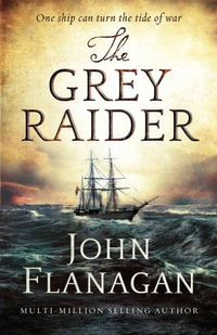 The Grey Raider - John Flanagan