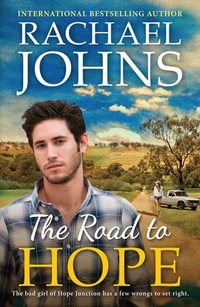 The Road To Hope : Hope Junction Book 2 - Rachael Johns