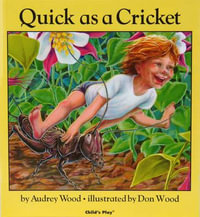 Quick as a Cricket : Hardcover - Don Wood