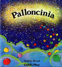 Palloncinia : Balloonia (Italian) - Audrey Wood