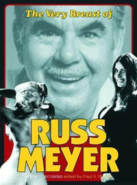 Very Breast of Russ Meyer : Ultra screen - Paul A. Woods