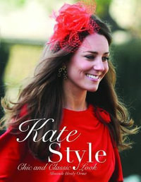 Kate Style : Chic and Classic Look - Alisande Healy Orme