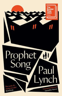 Prophet Song : Winner of the 2023 Booker Prize - Paul Lynch