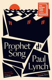 Prophet Song : Winner of the 2023 Booker Prize - Paul Lynch