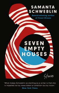 Seven Empty Houses : Winner of the National Book Award for Translated Literature, 2022 - Megan McDowell