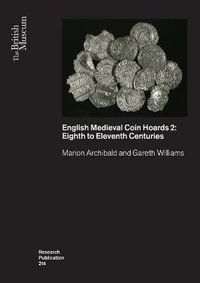 English Medieval Coin Hoards 2:  : Eighth to Eleventh Centuries - Gareth Williams