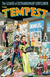 The League Of Extraordinary Gentlemen Volume 4 : The Tempest - Alan Moore